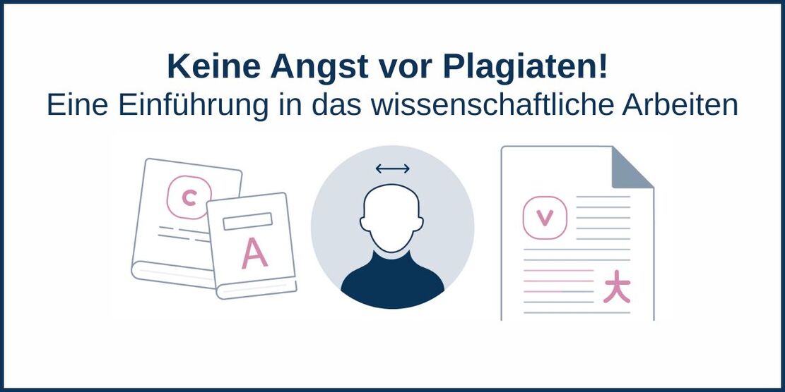 Keine Angst vor Plagiaten, eine Einführung in das wissenschaftliche Arbeiten